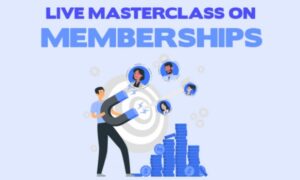 Masterclass on Memberships